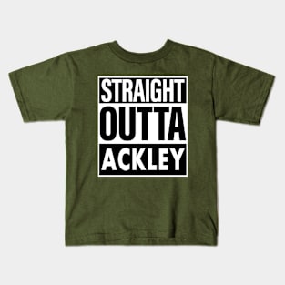 Ackley Name Straight Outta Ackley Kids T-Shirt